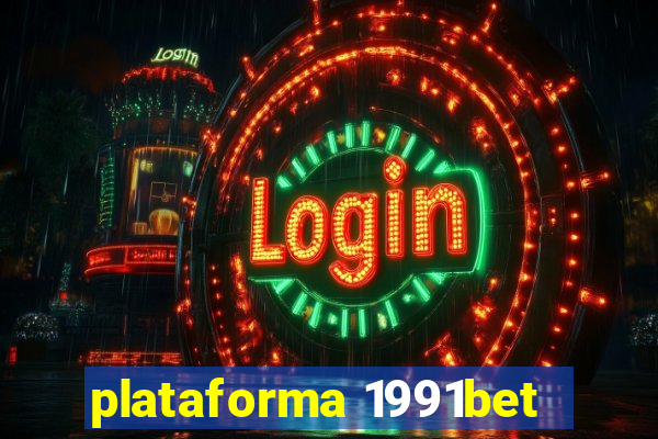 plataforma 1991bet